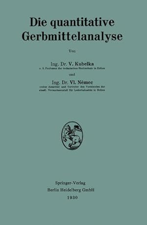 Bild des Verkufers fr Die quantitative Gerbmittelanalyse zum Verkauf von BuchWeltWeit Ludwig Meier e.K.