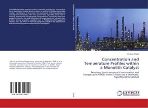 Bild des Verkufers fr Concentration and Temperature Profiles within a Monolith Catalyst zum Verkauf von BuchWeltWeit Ludwig Meier e.K.