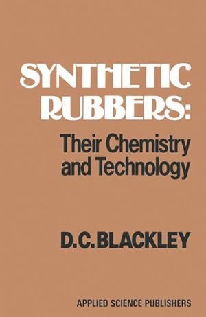 Immagine del venditore per Synthetic Rubbers: Their Chemistry and Technology venduto da BuchWeltWeit Ludwig Meier e.K.