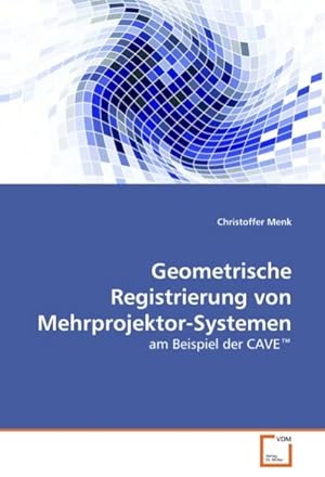 Immagine del venditore per Geometrische Registrierung von Mehrprojektor-Systemen venduto da BuchWeltWeit Ludwig Meier e.K.