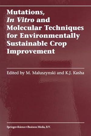 Bild des Verkufers fr Mutations, In Vitro and Molecular Techniques for Environmentally Sustainable Crop Improvement zum Verkauf von BuchWeltWeit Ludwig Meier e.K.