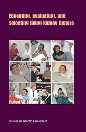 Image du vendeur pour Educating, Evaluating, and Selecting Living Kidney Donors mis en vente par BuchWeltWeit Ludwig Meier e.K.
