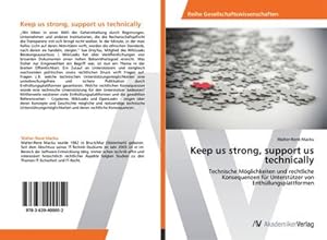 Imagen del vendedor de Keep us strong, support us technically a la venta por BuchWeltWeit Ludwig Meier e.K.