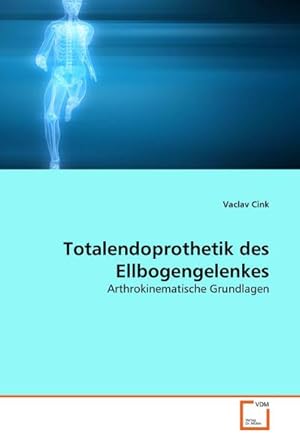 Seller image for Totalendoprothetik des Ellbogengelenkes for sale by BuchWeltWeit Ludwig Meier e.K.