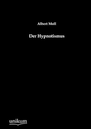 Immagine del venditore per Der Hypnotismus venduto da BuchWeltWeit Ludwig Meier e.K.