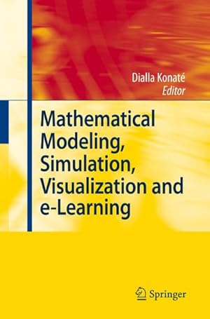 Bild des Verkufers fr Mathematical Modeling, Simulation, Visualization and e-Learning zum Verkauf von BuchWeltWeit Ludwig Meier e.K.