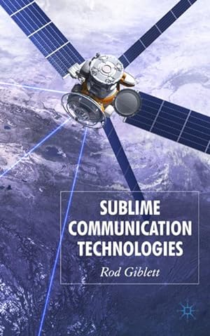 Bild des Verkufers fr Sublime Communication Technologies zum Verkauf von BuchWeltWeit Ludwig Meier e.K.