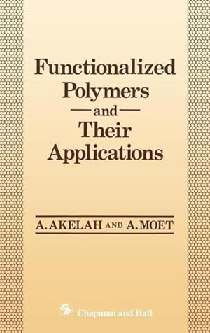 Seller image for Functionalized Polymers and their Applications for sale by BuchWeltWeit Ludwig Meier e.K.