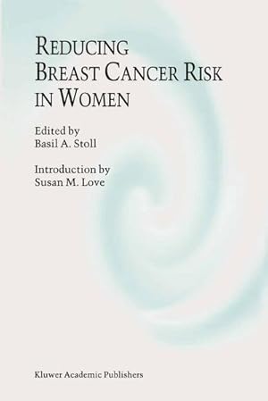 Immagine del venditore per Reducing Breast Cancer Risk in Women venduto da BuchWeltWeit Ludwig Meier e.K.