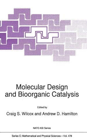 Bild des Verkufers fr Molecular Design and Bioorganic Catalysis zum Verkauf von BuchWeltWeit Ludwig Meier e.K.