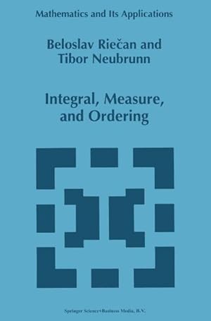 Image du vendeur pour Integral, Measure, and Ordering mis en vente par BuchWeltWeit Ludwig Meier e.K.