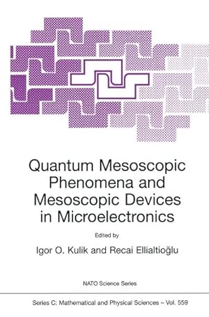 Image du vendeur pour Quantum Mesoscopic Phenomena and Mesoscopic Devices in Microelectronics mis en vente par BuchWeltWeit Ludwig Meier e.K.