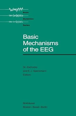 Bild des Verkufers fr Basic Mechanisms of the EEG zum Verkauf von BuchWeltWeit Ludwig Meier e.K.