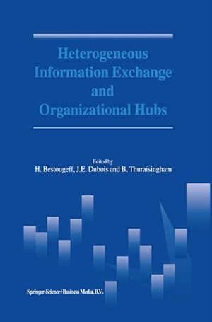 Bild des Verkufers fr Heterogeneous Information Exchange and Organizational Hubs zum Verkauf von BuchWeltWeit Ludwig Meier e.K.