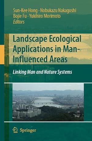 Image du vendeur pour Landscape Ecological Applications in Man-Influenced Areas mis en vente par BuchWeltWeit Ludwig Meier e.K.