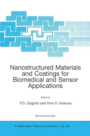 Immagine del venditore per Nanostructured Materials and Coatings for Biomedical and Sensor Applications venduto da BuchWeltWeit Ludwig Meier e.K.