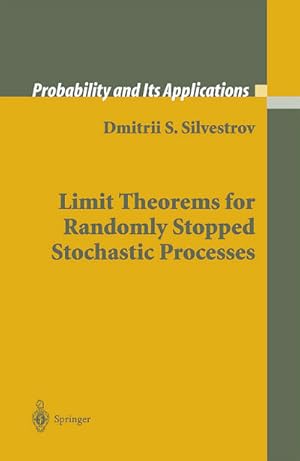 Image du vendeur pour Limit Theorems for Randomly Stopped Stochastic Processes mis en vente par BuchWeltWeit Ludwig Meier e.K.