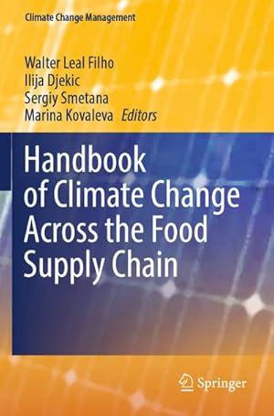 Immagine del venditore per Handbook of Climate Change Across the Food Supply Chain venduto da BuchWeltWeit Ludwig Meier e.K.