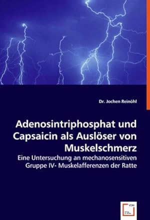 Seller image for Adenosintriphosphat und Capsaicin als Auslser von Muskelschmerz for sale by BuchWeltWeit Ludwig Meier e.K.