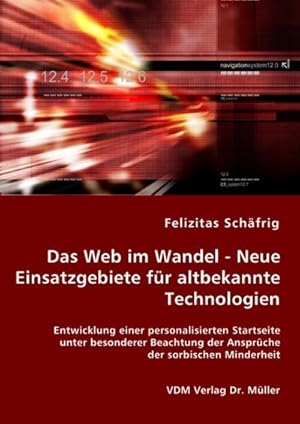 Seller image for Das Web im Wandel - Neue Einsatzgebiete fr altbekannte Technologien for sale by BuchWeltWeit Ludwig Meier e.K.