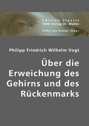 Imagen del vendedor de ber die Erweichung des Gehirns und des Rckenmarks a la venta por BuchWeltWeit Ludwig Meier e.K.