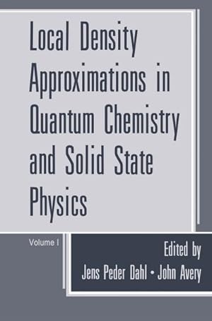 Seller image for Local Density Approximations in Quantum Chemistry and Solid State Physics for sale by BuchWeltWeit Ludwig Meier e.K.
