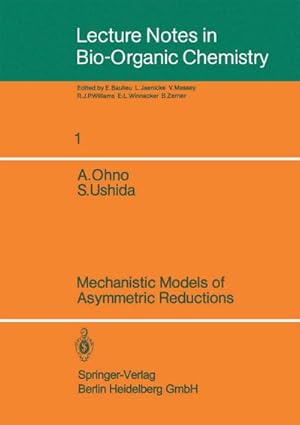 Imagen del vendedor de Mechanistic Models of Asymmetric Reductions a la venta por BuchWeltWeit Ludwig Meier e.K.