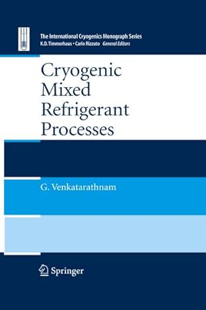 Imagen del vendedor de Cryogenic Mixed Refrigerant Processes a la venta por BuchWeltWeit Ludwig Meier e.K.