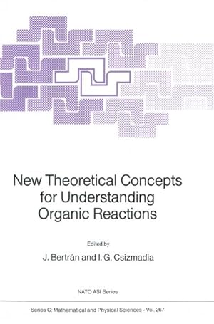 Imagen del vendedor de New Theoretical Concepts for Understanding Organic Reactions a la venta por BuchWeltWeit Ludwig Meier e.K.