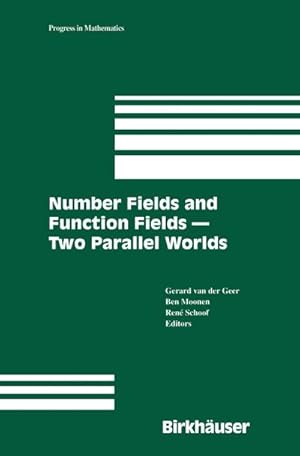 Imagen del vendedor de Number Fields and Function Fields  Two Parallel Worlds a la venta por BuchWeltWeit Ludwig Meier e.K.