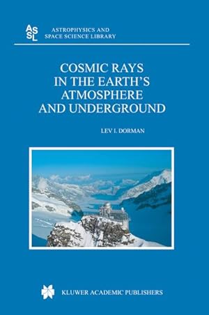 Image du vendeur pour Cosmic Rays in the Earths Atmosphere and Underground mis en vente par BuchWeltWeit Ludwig Meier e.K.