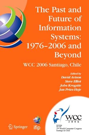 Image du vendeur pour The Past and Future of Information Systems: 1976 -2006 and Beyond mis en vente par BuchWeltWeit Ludwig Meier e.K.
