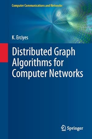 Bild des Verkufers fr Distributed Graph Algorithms for Computer Networks zum Verkauf von BuchWeltWeit Ludwig Meier e.K.