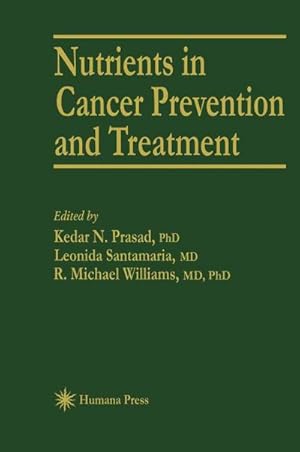 Imagen del vendedor de Nutrients in Cancer Prevention and Treatment a la venta por BuchWeltWeit Ludwig Meier e.K.