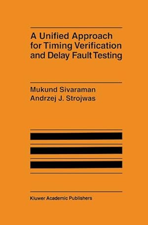 Bild des Verkufers fr A Unified Approach for Timing Verification and Delay Fault Testing zum Verkauf von BuchWeltWeit Ludwig Meier e.K.