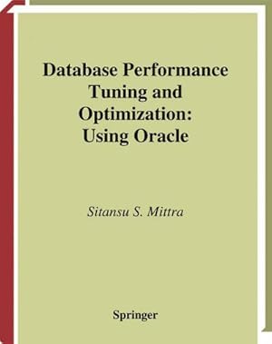 Immagine del venditore per Database Performance Tuning and Optimization venduto da BuchWeltWeit Ludwig Meier e.K.