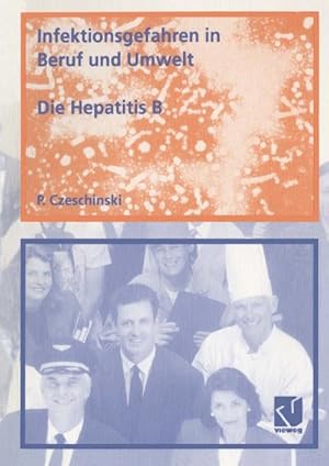 Bild des Verkufers fr Infektionsgefahren in Beruf und Umwelt / Die Hepatitis B zum Verkauf von BuchWeltWeit Ludwig Meier e.K.