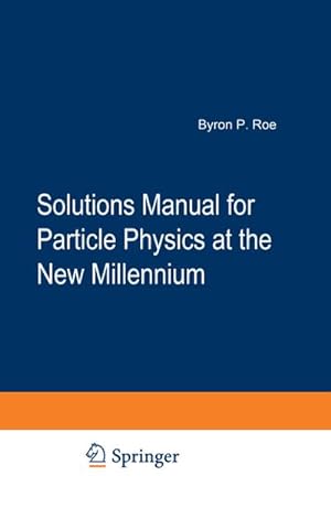 Immagine del venditore per Solutions Manual for Particle Physics at the New Millennium venduto da BuchWeltWeit Ludwig Meier e.K.