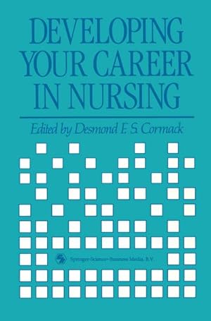 Imagen del vendedor de Developing Your Career in Nursing a la venta por BuchWeltWeit Ludwig Meier e.K.