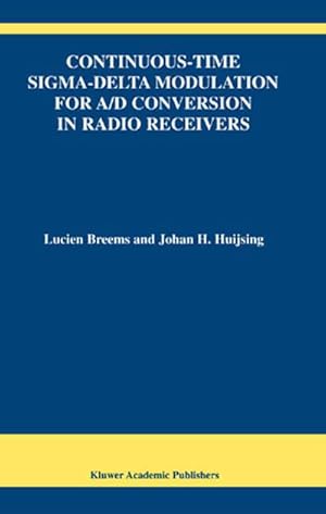 Seller image for Continuous-Time Sigma-Delta Modulation for A/D Conversion in Radio Receivers for sale by BuchWeltWeit Ludwig Meier e.K.