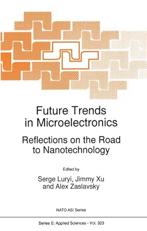 Seller image for Future Trends in Microelectronics for sale by BuchWeltWeit Ludwig Meier e.K.