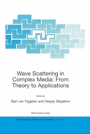 Seller image for Wave Scattering in Complex Media: From Theory to Applications for sale by BuchWeltWeit Ludwig Meier e.K.