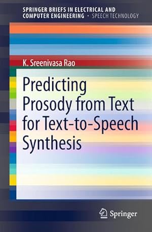 Imagen del vendedor de Predicting Prosody from Text for Text-to-Speech Synthesis a la venta por BuchWeltWeit Ludwig Meier e.K.