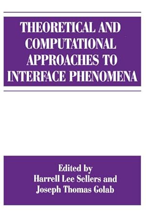 Image du vendeur pour Theoretical and Computational Approaches to Interface Phenomena mis en vente par BuchWeltWeit Ludwig Meier e.K.