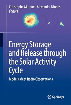 Bild des Verkufers fr Energy Storage and Release through the Solar Activity Cycle zum Verkauf von BuchWeltWeit Ludwig Meier e.K.