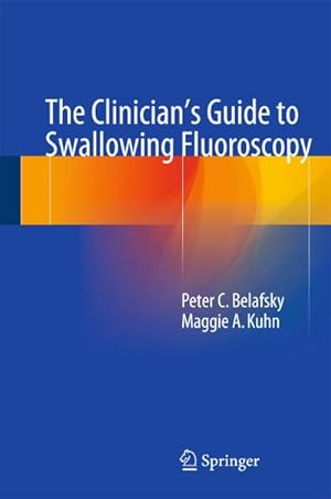 Seller image for The Clinician's Guide to Swallowing Fluoroscopy for sale by BuchWeltWeit Ludwig Meier e.K.