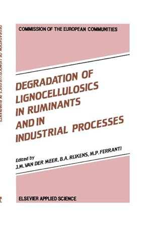 Immagine del venditore per Degradation of Lignocellulosics in Ruminants and in Industrial Processes venduto da BuchWeltWeit Ludwig Meier e.K.