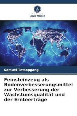 Seller image for Feinsteinzeug als Bodenverbesserungsmittel zur Verbesserung der Wachstumsqualitt und der Ernteertrge for sale by BuchWeltWeit Ludwig Meier e.K.