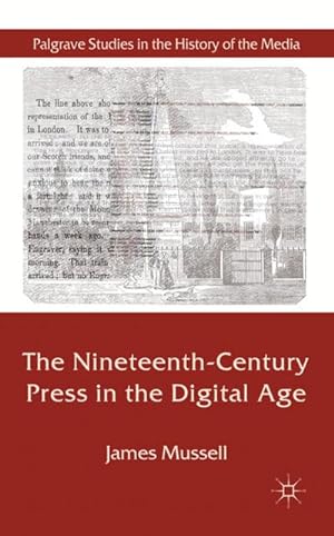Seller image for The Nineteenth-Century Press in the Digital Age for sale by BuchWeltWeit Ludwig Meier e.K.