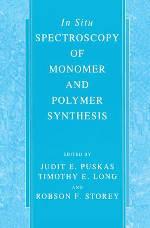 Imagen del vendedor de In Situ Spectroscopy of Monomer and Polymer Synthesis a la venta por BuchWeltWeit Ludwig Meier e.K.